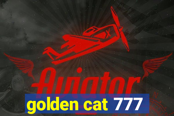 golden cat 777